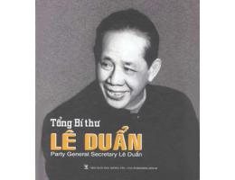 Những cống hiến to lớn của đồng chí Lê Duẩn cho sự nghiệp cách mạng của Đảng và nhân dân ta (theo Đề cương tuyên truyền kỷ niệm 110 năm ngày sinh Tổng Bí thư Lê Duẩn 07/4/1907 – 07/4/2017)